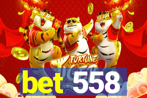 bet 558